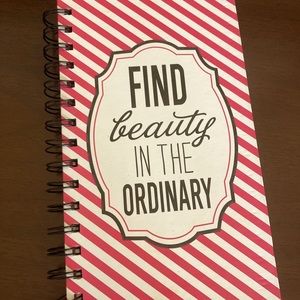 Find beauty in the ordinary notebook